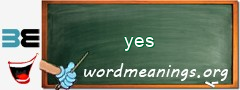 WordMeaning blackboard for yes